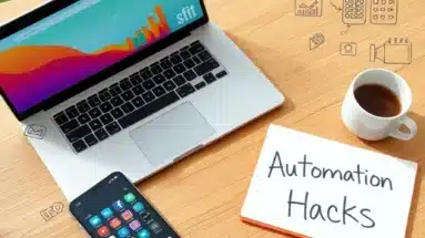 7 Automation Hacks for Beginners That Save Hours Every Single Week