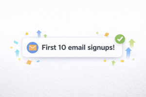 Celebratory image showing milestone of first 10 email signups.

